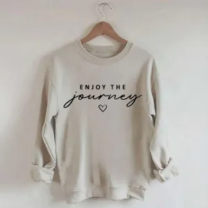 Enjoy The Journey Sweatshirt