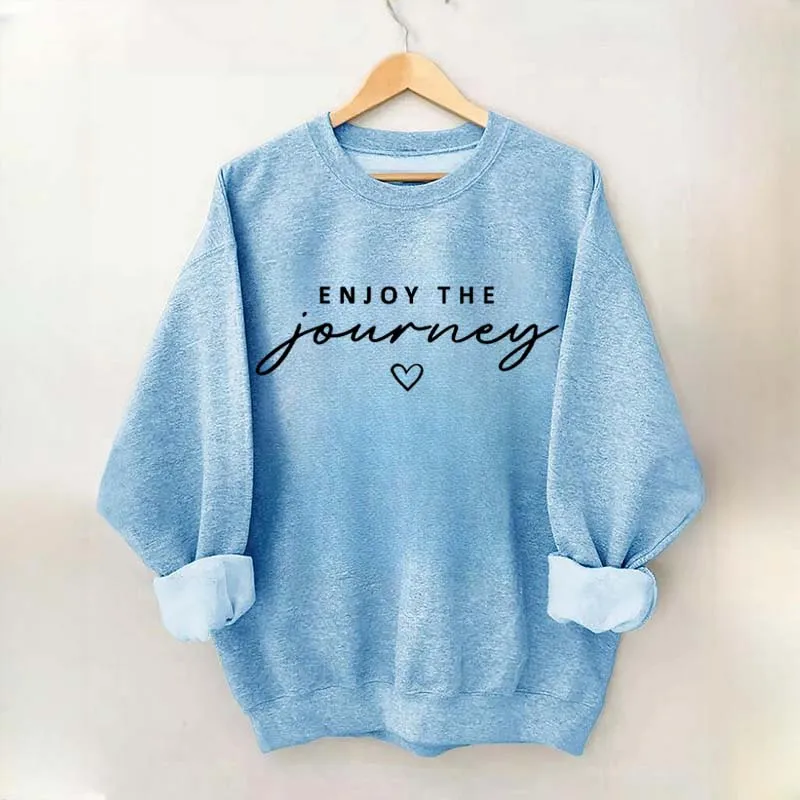Enjoy The Journey Sweatshirt